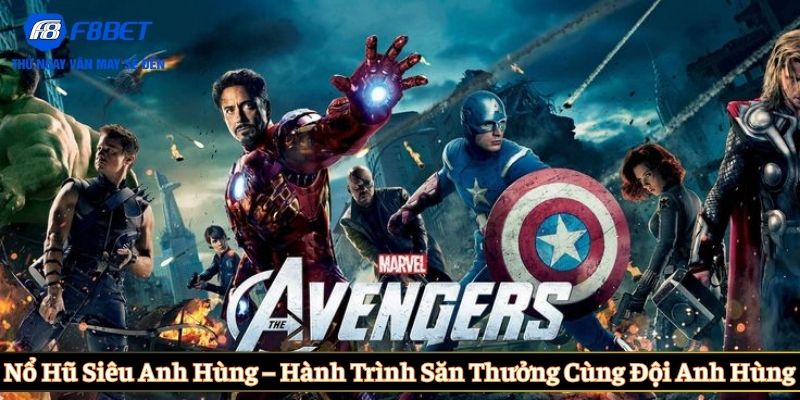 Nổ hũ Siêu Anh Hùng